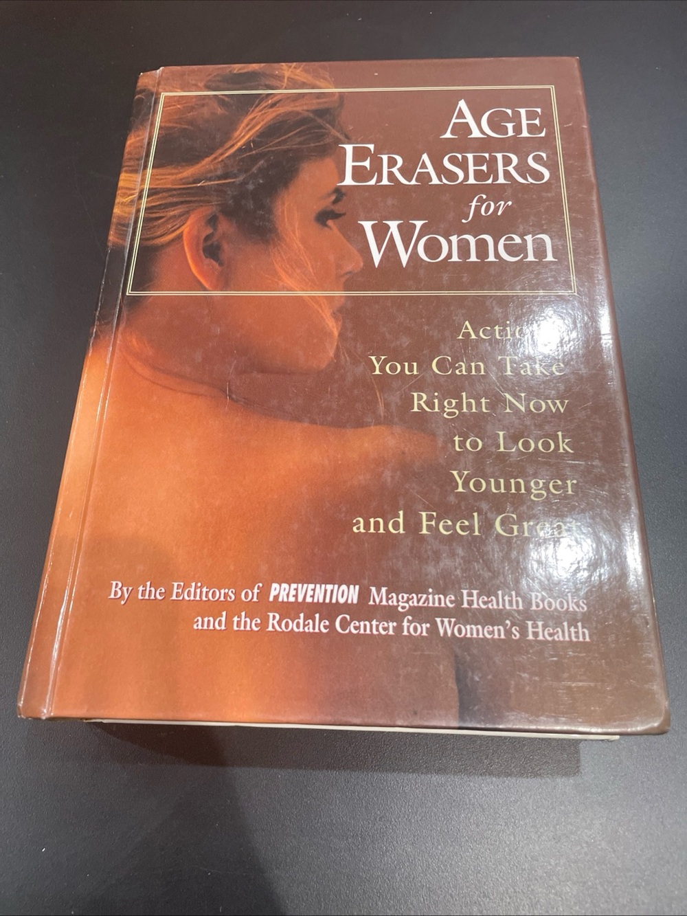 Age Erasers for Women : Actions You Can Take Right Now to Look Younger and Feel